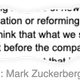 A snippet of Zuckerberg's Oct. 28, 2020 testimony that reads: "As we talk about putting in place regulation or reforming Section 230 in terms of what we want to hold companies accountable for, I think that what we should be judging the companies on is how many people see harmful content before the companies act on it."